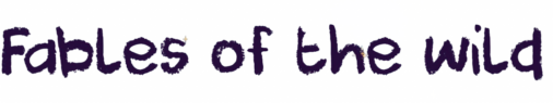 Fables of the wild
